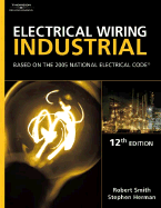 Electrical Wiring Industrial: Based on the 2005 National Electric Code