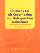 Electricity for Air Conditioning and Refrigeration Technicians - Mahoney, Edward