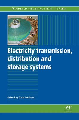 Electricity Transmission, Distribution and Storage Systems - Melhem, Ziad (Editor)