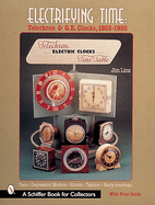 Electrifying Time: Telechron(r) & GE Clocks 1925-55