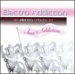 Electro Addiction: An Electro Tribute to Jane's Addiction