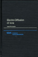Electro-Diffusion of Ions
