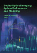 Electro-Optical Imaging: System Performance and Modeling - Biberman, Lucien M (Editor)