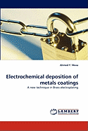 Electrochemical Deposition of Metals Coatings