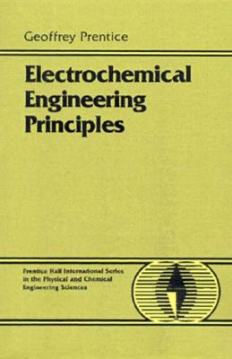 Electrochemical Engineering Principles - Prentice, Geoffrey