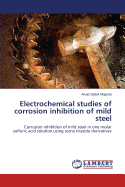 Electrochemical Studies of Corrosion Inhibition of Mild Steel