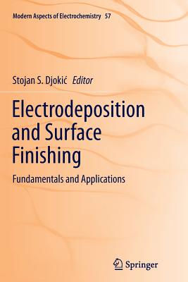 Electrodeposition and Surface Finishing: Fundamentals and Applications - Djokic, Stojan S (Editor)