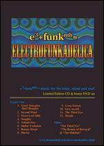 Electrofunkadelica: e3+funknth=Music For the Body, Mind and Soul