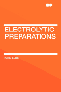 Electrolytic Preparations