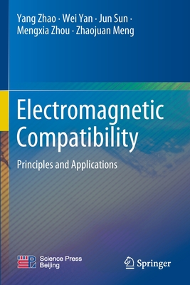 Electromagnetic Compatibility: Principles and Applications - Zhao, Yang, and Yan, Wei, and Sun, Jun