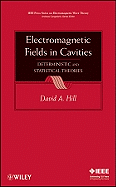 Electromagnetic Fields in Cavities: Deterministic and Statistical Theories