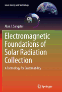 Electromagnetic Foundations of Solar Radiation Collection: A Technology for Sustainability