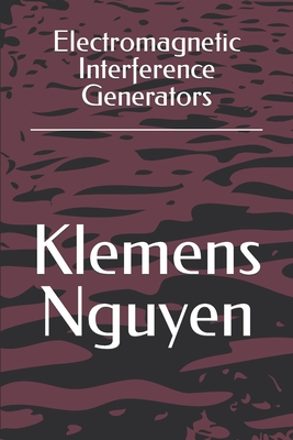 Electromagnetic Interference Generators - Nguyen, Klemens