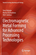 Electromagnetic Metal Forming for Advanced Processing Technologies