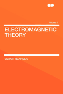 Electromagnetic Theory Volume 1