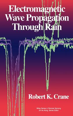 Electromagnetic Wave Propagation Through Rain - Crane, Robert K