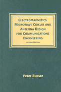 Electromagnetics, Microwave Circuit, and Antenna Design for Communications Engineering