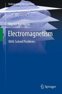 Electromagnetism: With Solved Problems
