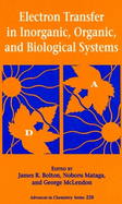 Electron Transfer in Inorganic, Organic, and Biological Systems