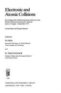 Electronic and Atomic Collisions: Proceedings of the Xith International Conference on the Physics of Electronic and Atomic Collisions, Kyoto, 29 August-4 September 1979: Invited Papers and Progress Reports - Oda, Nobuo