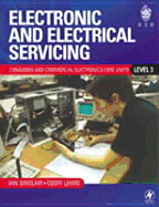 Electronic and Electrical Servicing: Level 3 - Sinclair, Ian