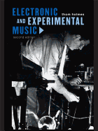 Electronic and Experimental Music: Foundations of New Music and New Listening