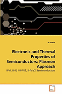 Electronic and Thermal Properties of Semiconductors: Plasmon Approach