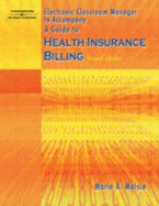 Electronic Classroom Manager to Accompany a Guide to Insurance Billing, 2nd