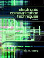 Electronic Communication Techniques - Young, Paul H