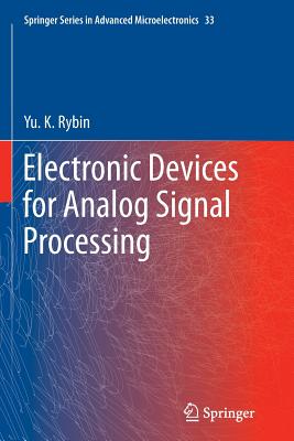 Electronic Devices for Analog Signal Processing - Rybin, Yu. K.