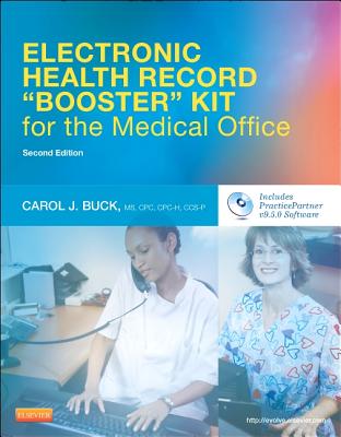 Electronic Health Record Booster Kit for the Medical Office with Practice Partner - Buck, Carol J, MS, Cpc