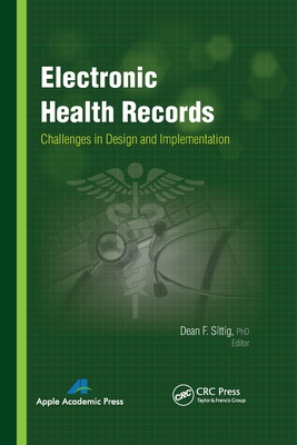 Electronic Health Records: Challenges in Design and Implementation - Sittig, Dean F (Editor)