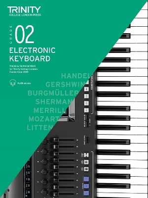 Electronic Keyboard Exam Pieces & Technical Work 2019-2022: Grade 2 - Trinity College London Press (Editor)