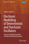 Electronic Modelling of Deterministic and Stochastic Oscillators: Experimental Implementations of Ordinary Differential Equations