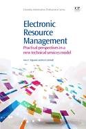 Electronic Resource Management: Practical Perspectives in a New Technical Services Model