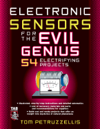 Electronic Sensors for the Evil Genius