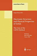 Electronic Structure and Physical Properties of Solids: The Uses of the LMTO Method