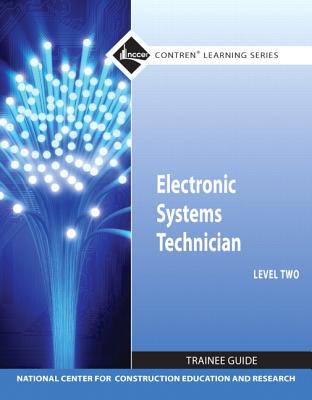 Electronic Systems Technician Trainee Guide, Level 2 - NCCER