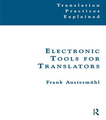 Electronic Tools for Translators - Austermuhl, Frank