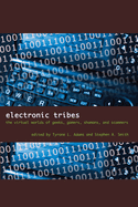 Electronic Tribes: The Virtual Worlds of Geeks, Gamers, Shamans, and Scammers