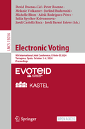 Electronic Voting: 9th International Joint Conference, E-Vote-Id 2024, Tarragona, Spain, October 2-4, 2024, Proceedings