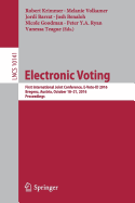 Electronic Voting: First International Joint Conference, E-Vote-Id 2016, Bregenz, Austria, October 18-21, 2016, Proceedings