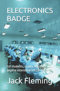 Electronics Badge: For students, scouts, teachers, and anyone interested in ELECTRONICS