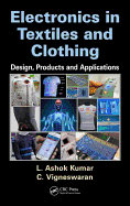 Electronics in Textiles and Clothing: Design, Products and Applications