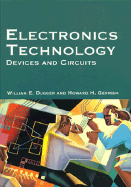 Electronics Technology: Devices and Circuits - Dugger, William E, Jr., and Gerrish, Howard H