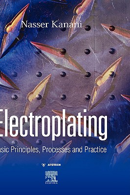 Electroplating: Basic Principles, Processes and Practice - Kanani, Nasser