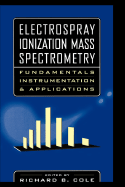 Electrospray Ionization Mass Spectrometry: Fundamentals, Instrumentation, and Applications