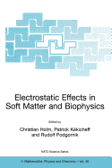 Electrostatic Effects in Soft Matter and Biophysics: Proceedings of the NATO Advanced Research Workshop on Electrostatic Effects in Soft Matter and Biophysics Les Houches, France 1-13 October 2000