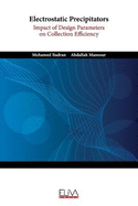 Electrostatic Precipitators: Impact of Design Parameters on Collection Efficiency