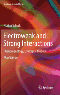 Electroweak and Strong Interactions: Phenomenology, Concepts, Models